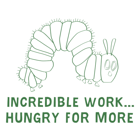 Hungry Caterpillar: Incredible Work